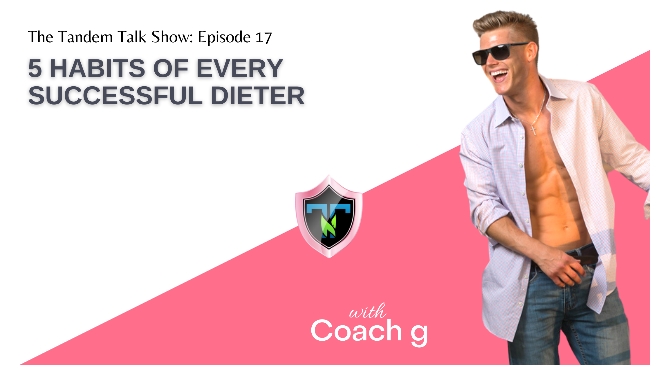 Tandem Talk Show #017 - 5 Habits of Every Successful Dieter