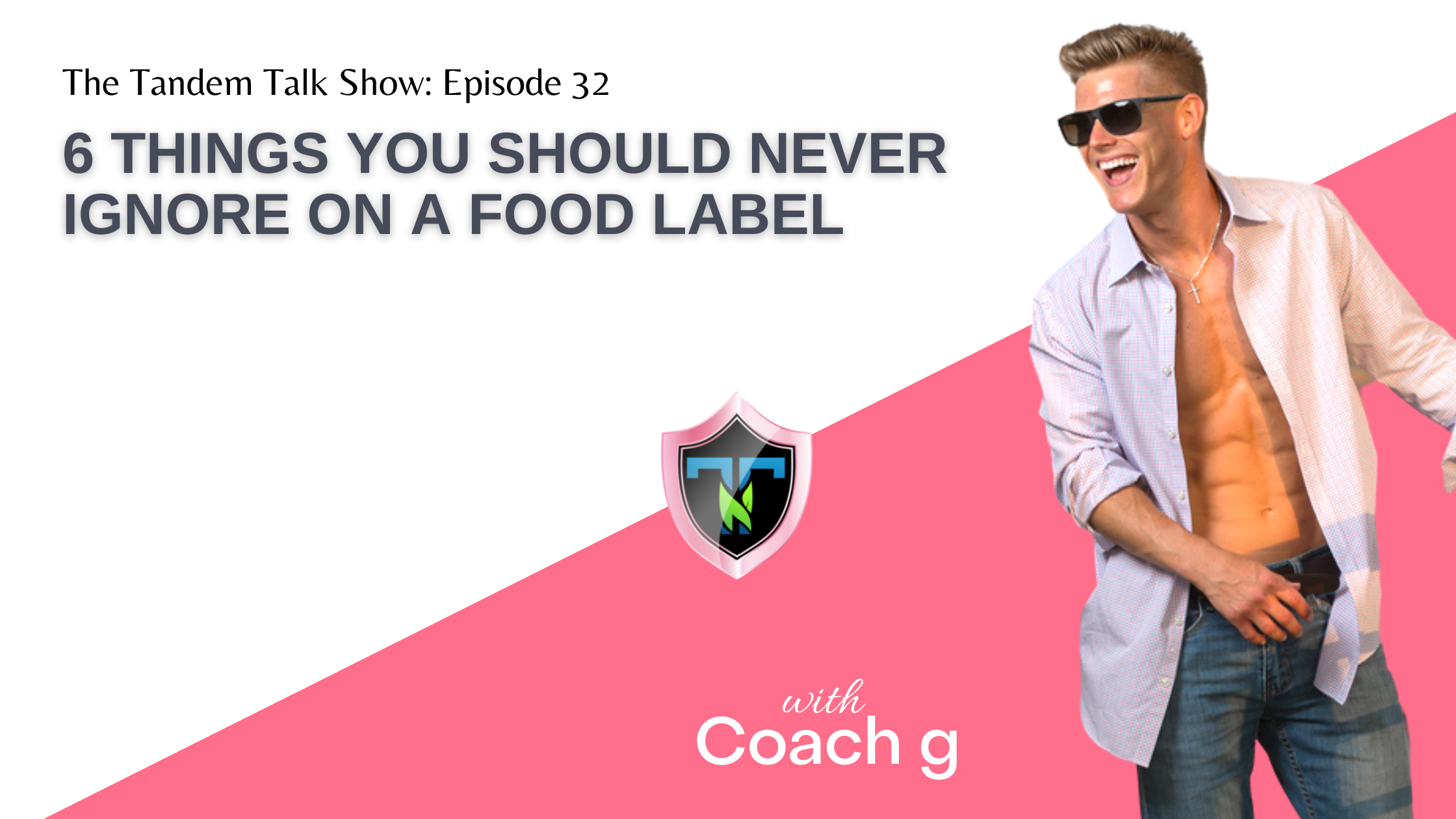 Tandem Talk Show #032 - 6 Things You Should Never Ignore on A Food Label