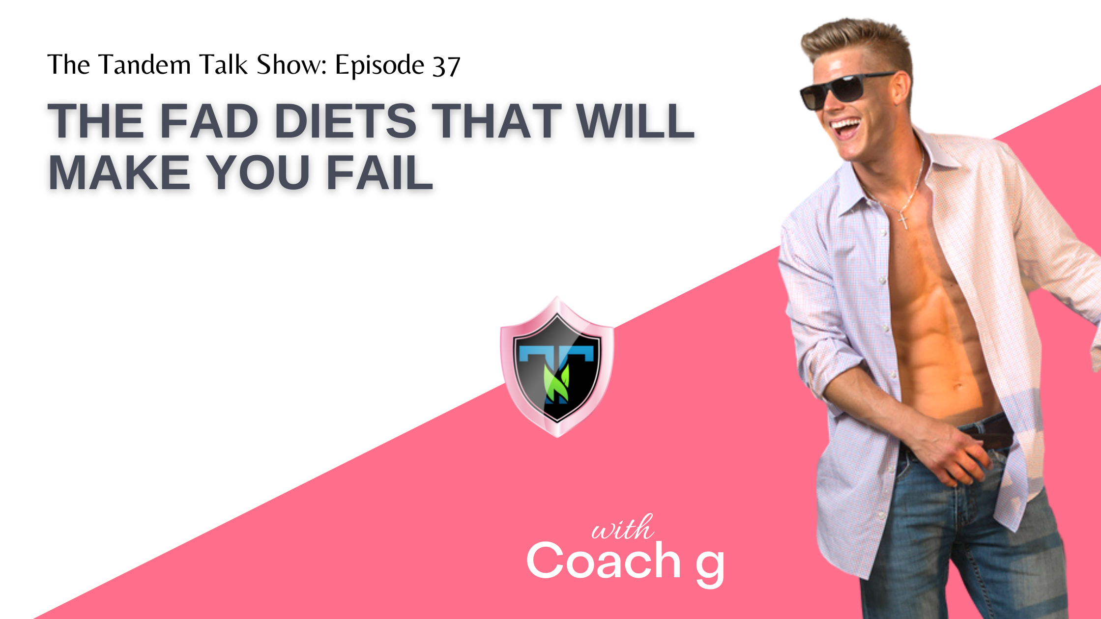 Tandem Talk Show #037 - The Fad Diets That Will Make You Fail