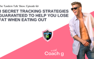 3 Secret Tracking Strategies Guaranteed To Help You Lose Fat When Eating Out