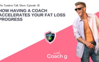 How Having a Coach Accelerates Your Fat Loss Progress