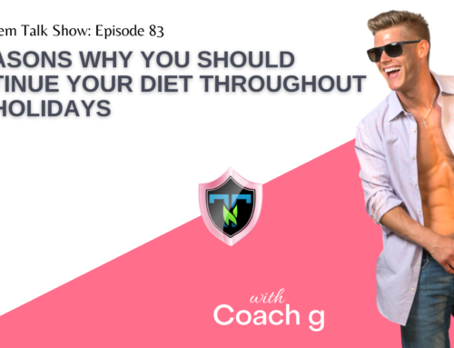 #083 – 3 Reasons Why You Should Continue Your Diet Throughout The Holidays