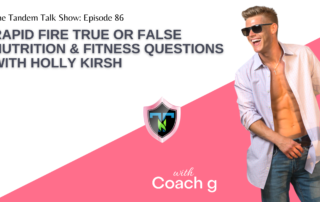 #086 - Rapid Fire True or False Nutrition & Fitness Questions with Holly Kirsh