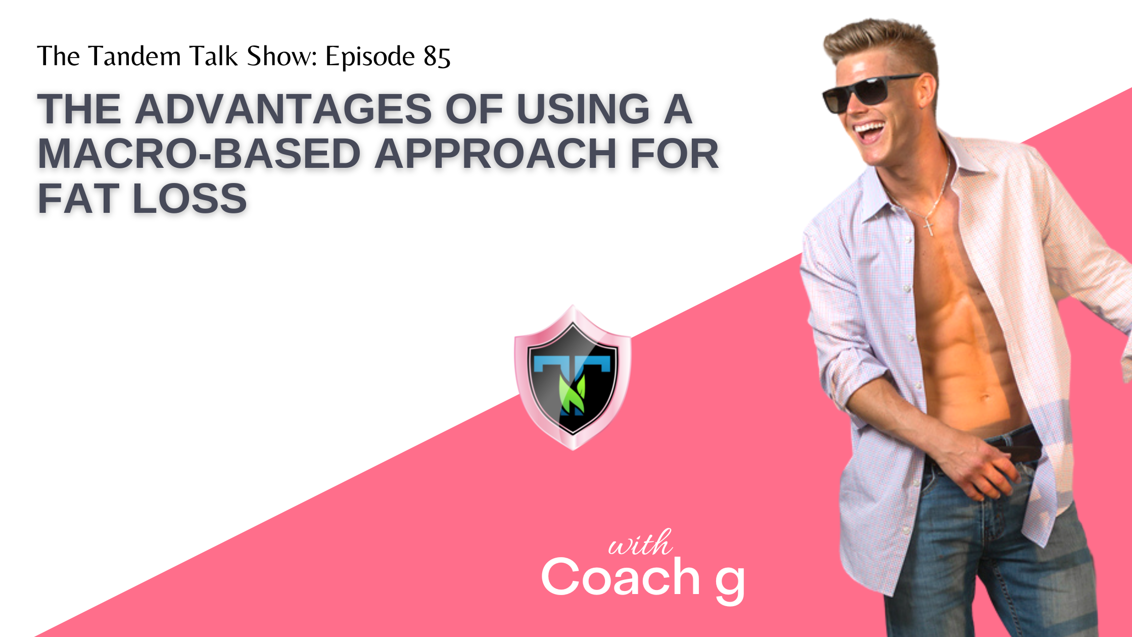 #085 - The Advantages of Using a Macro-Based Approach for Fat Loss