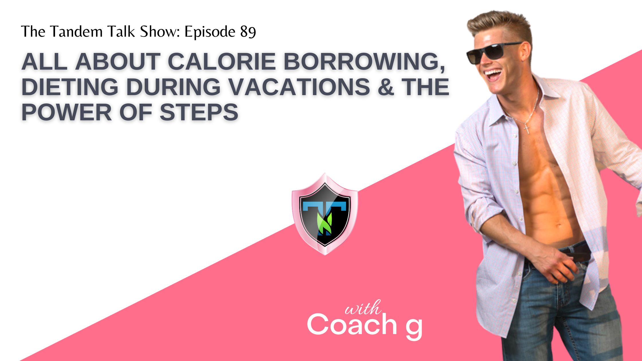 #089 - All About Calorie Borrowing, Dieting During Vacations & The Power of Steps