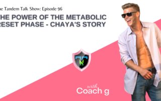 #096 - The Power of the Metabolic Reset Phase - Chaya's Story