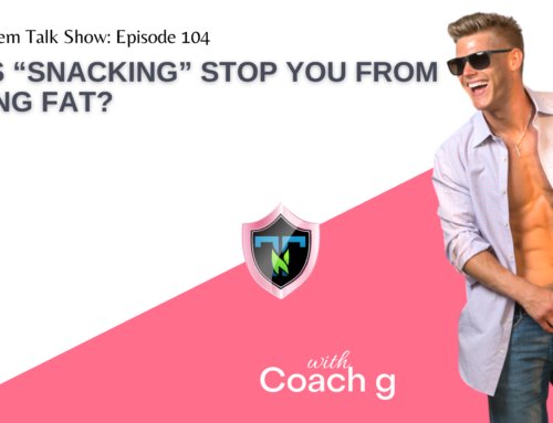 #104 – Does “Snacking” Stop You From Losing Fat?